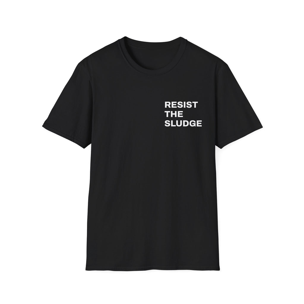 Resist The Sludge/Eat Real Food 100% Cotton Tee