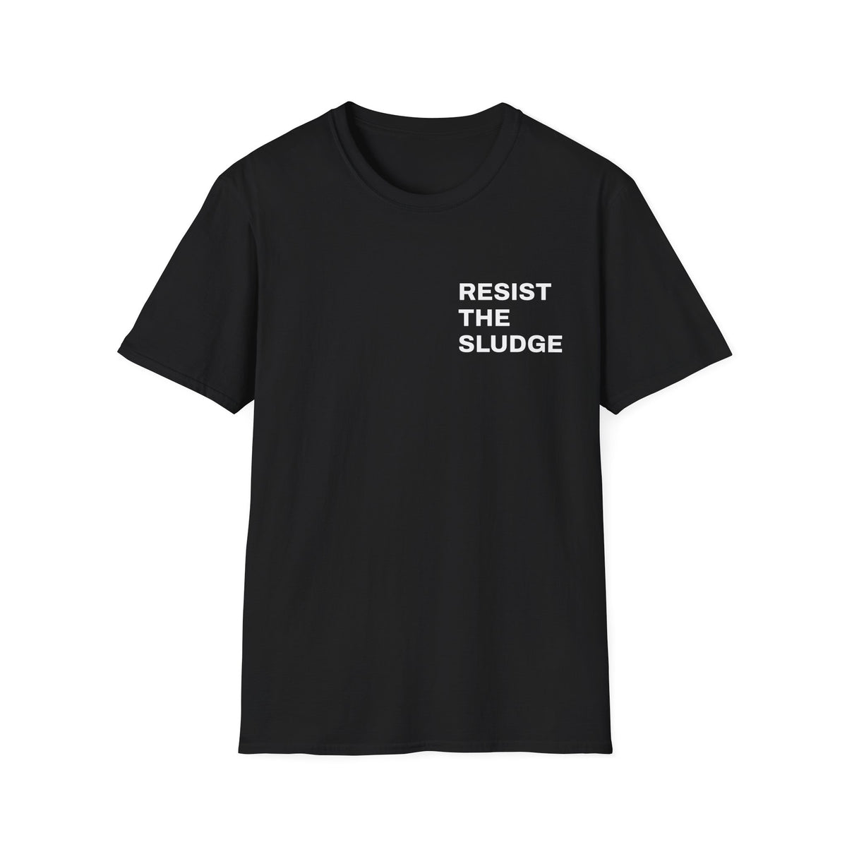 Resist The Sludge/Eat Real Food 100% Cotton Tee