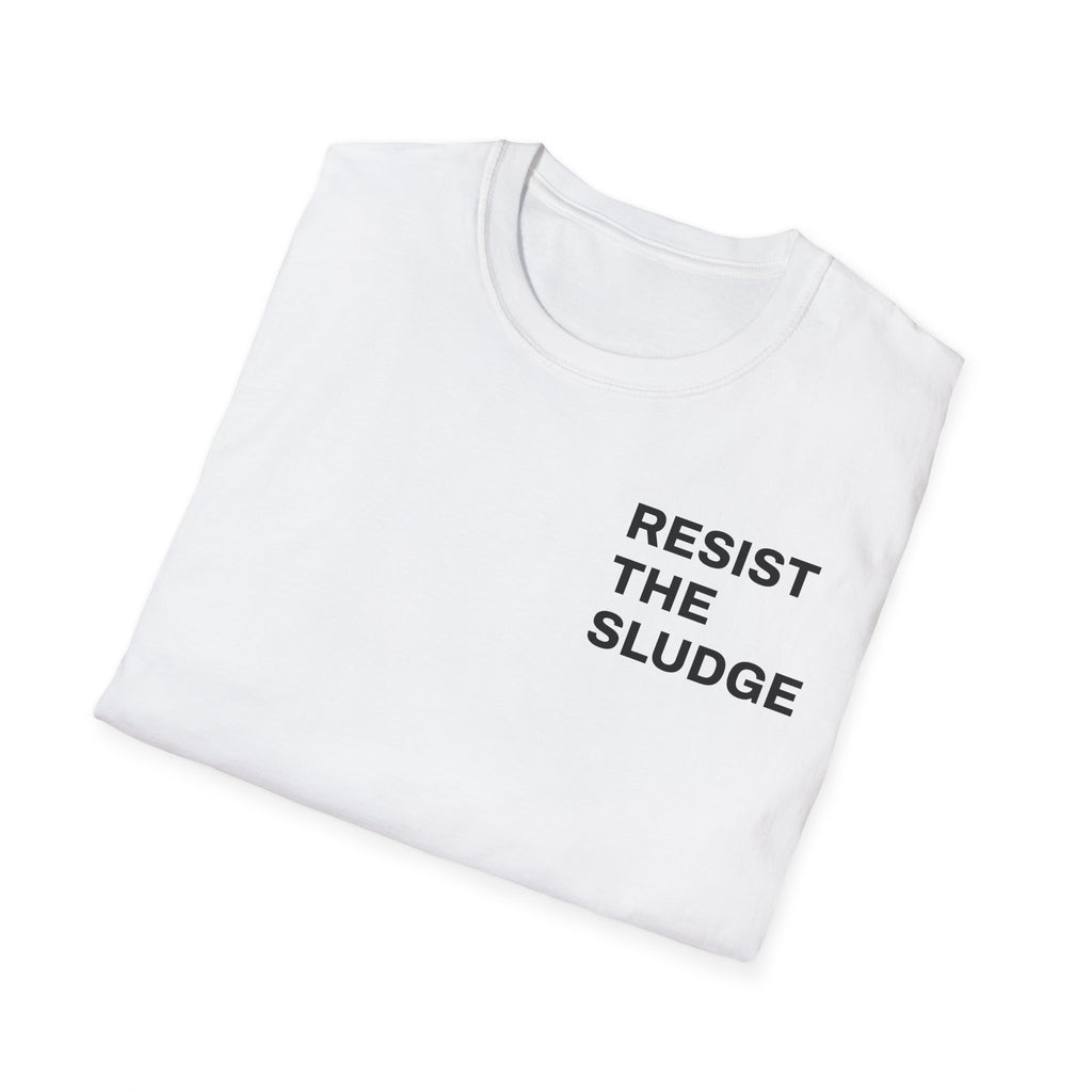 Resist The Sludge/Eat Real Food 100% Cotton Tee